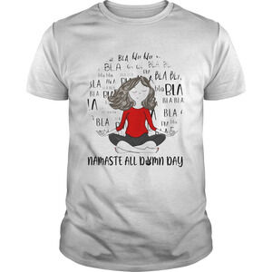 Yoga Girl Namaste All Damn Day Shirt